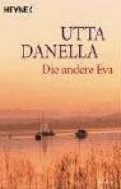 book cover of Die andere Eva.: Die Andere EVA by Utta Danella