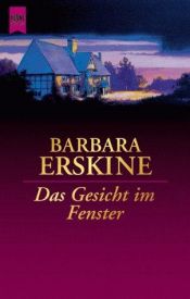 book cover of Das Gesicht im Fenster by Barbara Erskine