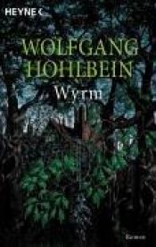 book cover of Wyrm by Wolfgang Hohlbein