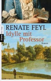 book cover of Diana-Taschenbücher, Nr.98, Idylle mit Professor by Renate Feyl