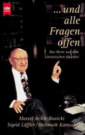 book cover of ... und alle Fragen offen : das Beste aus dem Literarischen Quartett by Marcel Reich-Ranicki