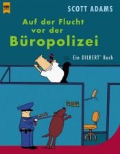 book cover of Auf der Flucht vor der Büropolizei by Scott Adams