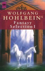 book cover of Wolfgang Hohlbeins Fantasy Selection 2001 by Вольфганг Хольбайн