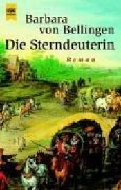 book cover of Die Sterndeuterin by Barbara von Bellingen