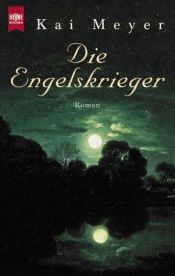 book cover of Die Engelskrieger by Kai Meyer