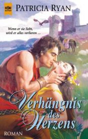 book cover of Verhängnis des Herzens by Patricia Ryan