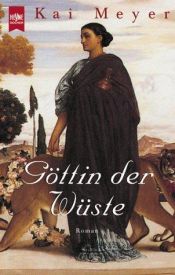 book cover of Göttin der Wüste by Kai Meyer