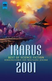 book cover of Ikarus 2001. Best of Science Fiction. by Wolfgang Jeschke