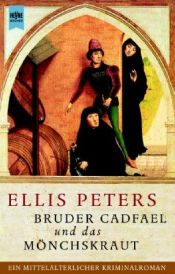 book cover of Bruder Cadfael und das Mönchskraut by Edith Pargeter