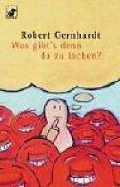 book cover of Was gibt's denn da zu lachen. Kritik der Komiker - Kritik der Kritiker - Kritik der Komik by Robert Gernhardt