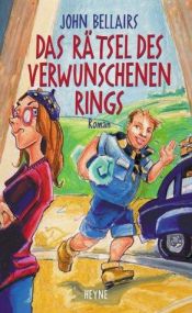 book cover of Das Rätsel des verwunschenen Rings by John Bellairs