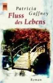 book cover of Fluss des Lebens by Patricia Gaffney