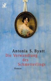 book cover of Die Verwandlung des Schmetterlings by A. S. Byatt