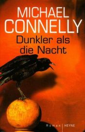 book cover of Dunkler als die Nacht by Michael Connelly