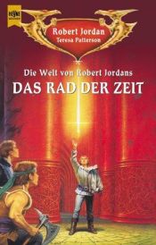 book cover of Die Welt von Robert Jordans Das Rad der Zeit by Robert Jordan|Teresa Patterson