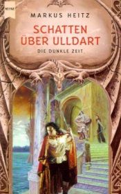 book cover of Ulldart - Die Dunkle Zeit - 01 Schatten ueber Ulldart by Markus Heitz