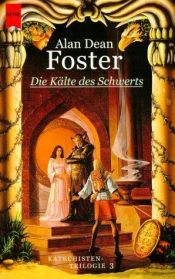 book cover of Katechisten- Trilogie 03. Die Kälte des Schwerts by Alan Dean Foster