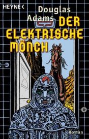 book cover of Der elektrische Mönch by Douglas Adams