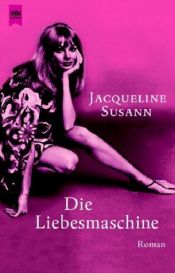 book cover of Die Liebesmaschine by Jacqueline Susann