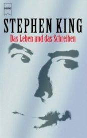 book cover of Das Leben und das Schreiben by Stephen King