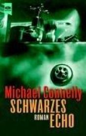 book cover of Schwarzes Echo by Michael Connelly