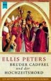 book cover of Bruder Cadfael und der Hochzeitsmord by Edith Pargeter