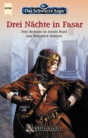 book cover of Das Schwarze Auge. Drei Nächte im Fasar. by Bernhard Hennen