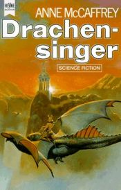 book cover of Drachensinger by Anne McCaffrey