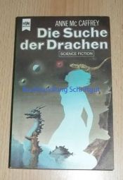 book cover of Die Suche der Drachen by Anne McCaffrey