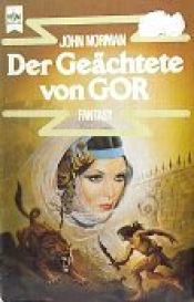 book cover of Der Geächtete (Die Chroniken von Gor - Band 2) by John Norman