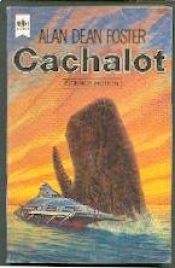 book cover of CACHALOT (Cachalot -- in German) by Alan Dean Foster