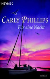 book cover of Für eine Nacht by Carly Phillips