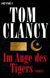 book cover of Im Auge des Tigers by Tom Clancy
