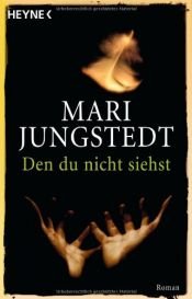 book cover of Den du nicht siehst by Mari Jungstedt