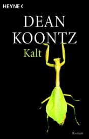 book cover of Kalt by Dean Koontz