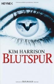 book cover of Blutspur by Kim Harrison