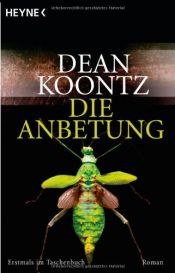 book cover of Die Anbetung by Dean Koontz