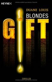 book cover of Blondes Gift by Duane Swierczynski