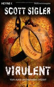 book cover of Virulent by Scott Sigler