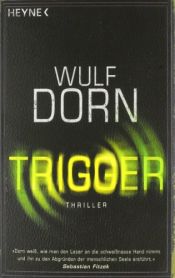 book cover of Trigger by Wulf Dorn