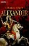 Alexander. Der Roman der Einigung Griechenlands