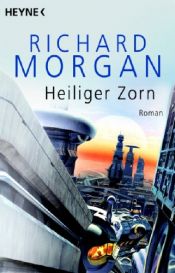 book cover of Heiliger Zorn by Richard Morgan