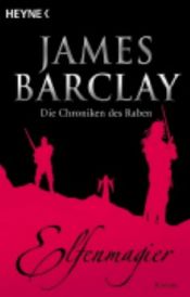 book cover of Elfenmagier: Die Chroniken des Raben, 6. Band by James Barclay
