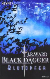 book cover of Blutopfer: Black Dagger 2 by J.R. Ward