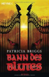 book cover of Bann des Blutes : ein Mercy-Thompson-Roman by Patricia Briggs