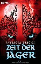 book cover of Zeit der Jäger by Patricia Briggs