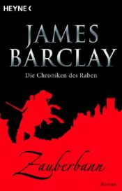book cover of Zauberbann. Die Chroniken des Raben 1 by James Barclay