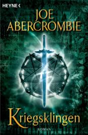 book cover of The First Law - Band 1: Kriegsklingen by Joe Abercrombie
