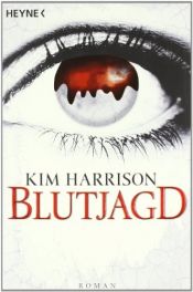 book cover of Blutjagd by Kim Harrison