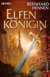 book cover of Elfenkoningin by Bernhard Hennen